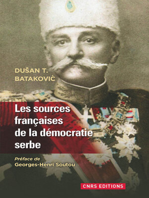 cover image of Aux sources française de Serbie démocratique (1804-1914)